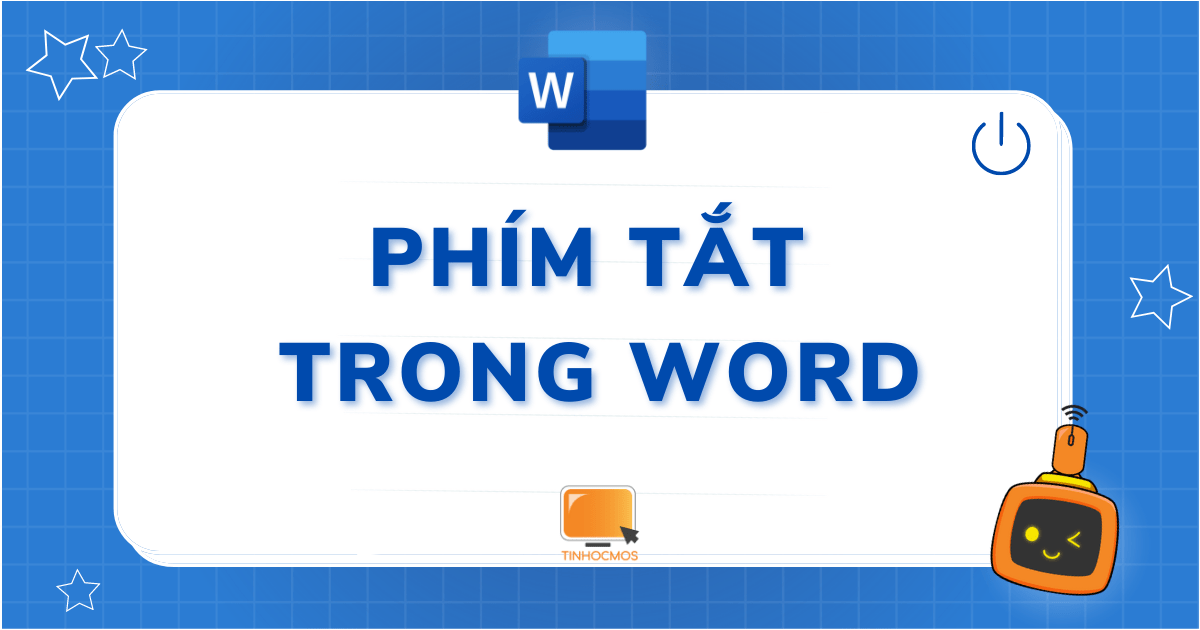 Tổng hợp những phím tắt trong Word