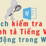 Cách kiểm tra lỗi chính tả tiếng việt trong Word