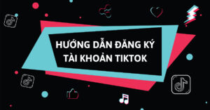 Đăng Ký Tài Khoản TikTok Trên Điện Thoại